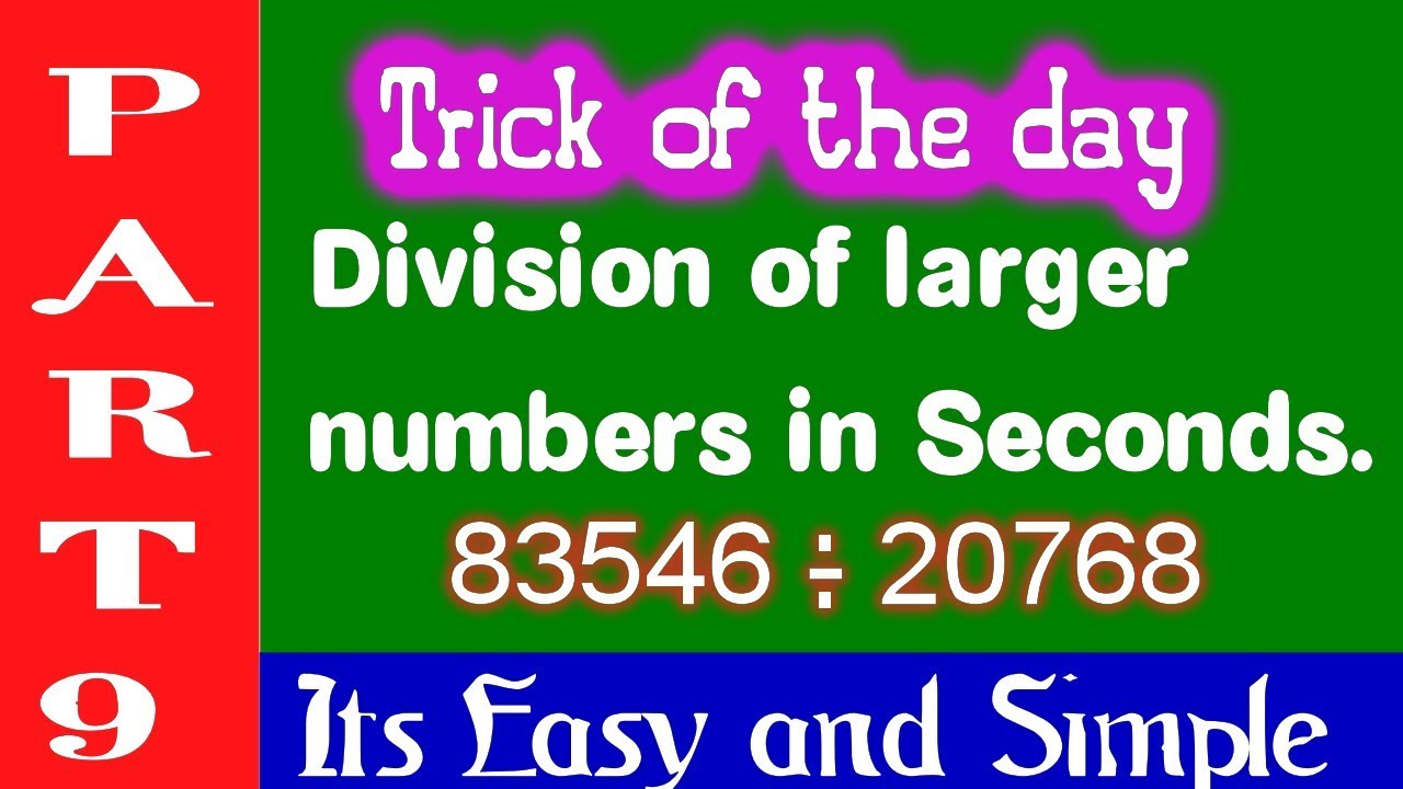 Division Of Large Numbers In Seconds Trick Of The Day 9 Maths 