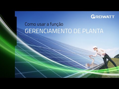 Como realizar o gerenciamento da planta no Server Growatt