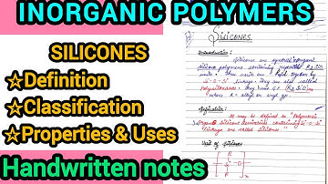 Silicones - Definition ,Classification , Preparation,Properties & Uses | Inorganic Chem(MSc 2 Sem)