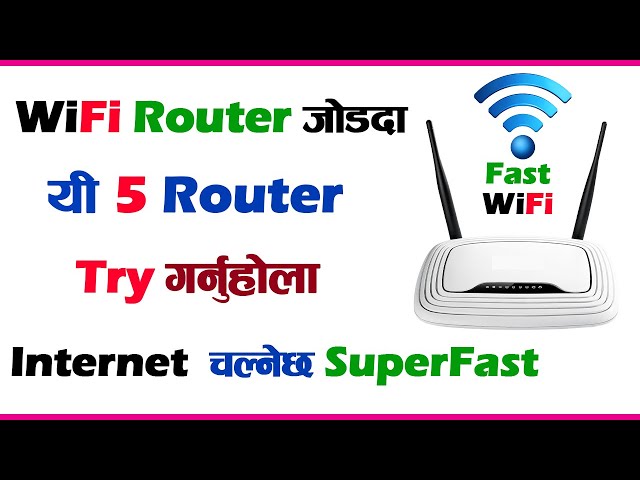 Best 5 Cheapest WiFi Router for Better Quality Internet at Home | Best Router for Internet in Nepal class=