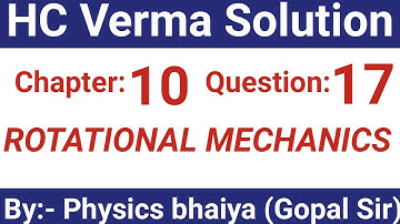 H.C. Verma Solutions - Rotational Mechanics - Chapter 10 , Question 17