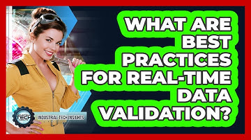 What Are Best Practices For Real-Time Data Validation?