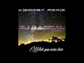 Wish you were here - Kizomba Remix - Dj Radikal