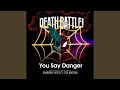 Death Battle You Say Danger Feat Tre Watson Death Battle You Say Danger Feat Tre Watson
