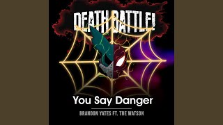 Death Battle You Say Danger feat Tre Watson