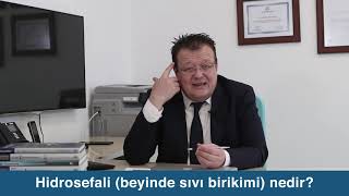 Hidrosefali Nedir? Prof. Dr. Ahmet Hilmi Kaya