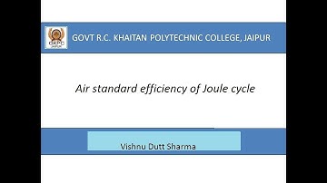 Air standard efficiency of Joule cycle II By Vishnu Dutt Sharma II ME 208 II GPC JAIPUR