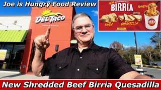Del Taco® NEW Shredded Beef Birria Quesadilla + Consomé | New Birria Menu Line Up | Joe is Hungry 🌮🌯