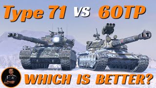 Type 71 VS 60TP | Which Is Better? | WoT Blitz