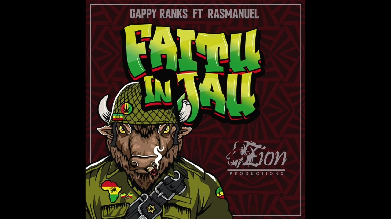 Gappy Ranks ft. Ras Manuel - Faith In Jah (ZionProductions)