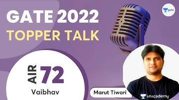 How I scored AIR 72 in GATE 2022?? | Topper Talk | Interview with Vaibhav.