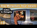 HOW MONGOLIANS TREAT INDIANS?