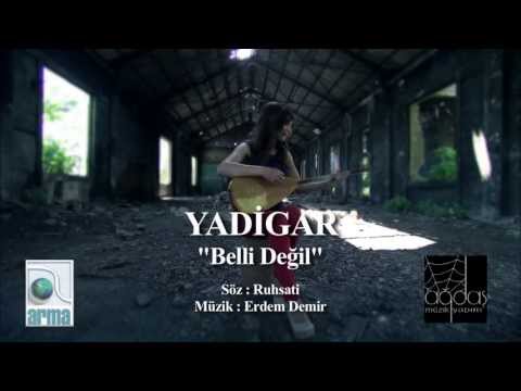 YADİGAR- BELLİ DEĞİL