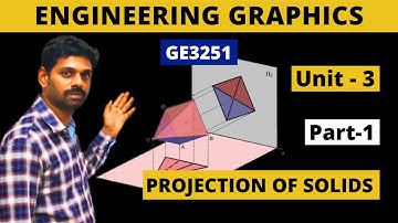 Projection of Solids | EG| Unit-III | Part-1| Engineering Graphics| GE3251 | Solids