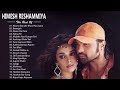 Himesh Reshammiya Hindi Songs Jukebox 2019 - Best of Himesh Reshammiya 2019 - Indian Playlist 2019 Mp3 Song