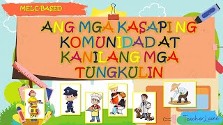 QUARTER 3 | MELC  BASED | MGA KASAPI NG KOMUNIDAD |MGA TUNGKULIN NG MGA KASAPI NG PAMAYANAN