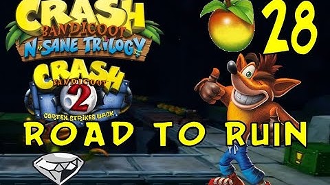 Crash Bandicoot 2: Cortex Strikes Back - Wumpa 28: Road to Ruin (N. Sane Trilogy)