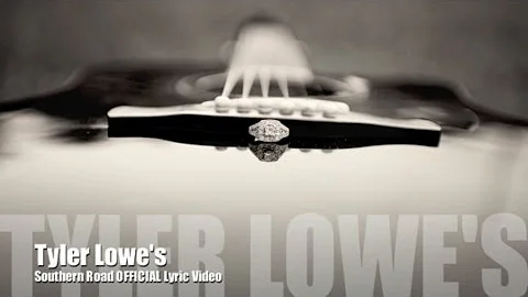 Tyler Lowe's Southern Road OFFICIAL Lyric Video
