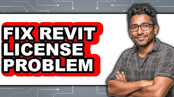 How To Fix Revit License Problem - Easy Guide