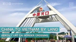KUNMING & HEKOU (CHINA) TO LAO CAI & HANOI (VIETNAM) BORDER CROSSING | TRAVEL TIPS