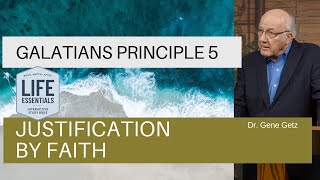 Galatians Principle 5 -  Justification by Faith
