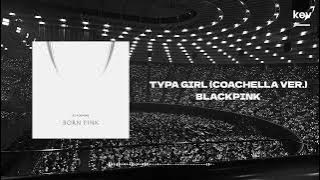 BLACKPINK 'Typa Girl(Coachella Ver.) but you are in an empty arena 🎶