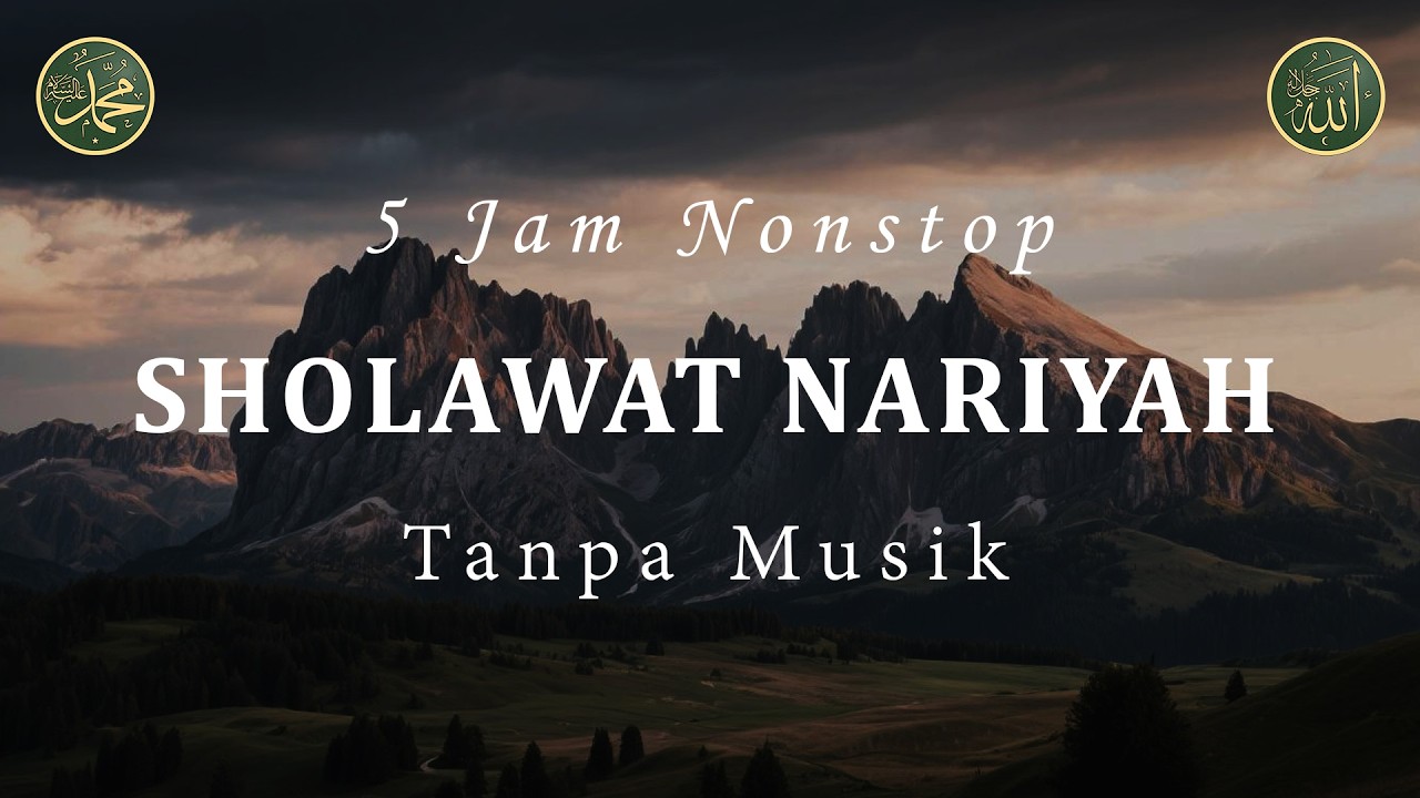 Sholawat Tanpa Musik - Sholawat Nariyah || 5 Jam Nonstop