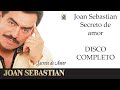 Joan Sebastian Secreto de Amor DISCO COMPELTO