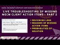 TROUBLESHOOTING MISSING ACTION ITEMS IN MECM CLIENT...  PROBABILITIES OF SOLUTION