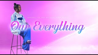 Savanah  Our Everything [Official Music Video]