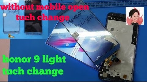 Honor 9 light without mobile open tuch replacement