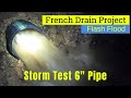 Flash Flood! - Drainage Test 6" Pipe - French Drain Project