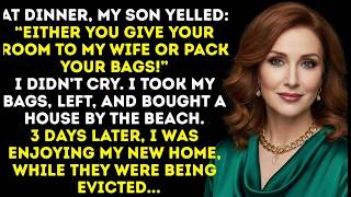 At Dinner, My Son Shouted： ＂Either You Give My Wife Your Room Or Start Packing!＂