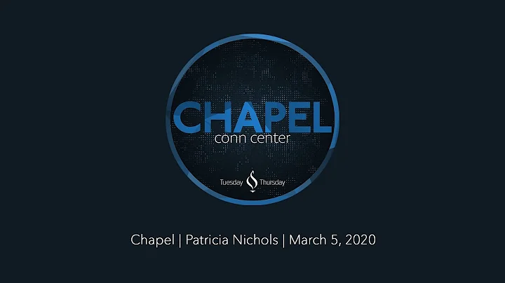 Chapel with Patricia Nichols
