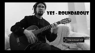 To Be Continued (Yes - Roundabout Intro)