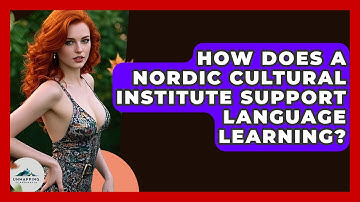 How Does a Nordic Cultural Institute Support Language Learning? - Unmapping Scandinavia