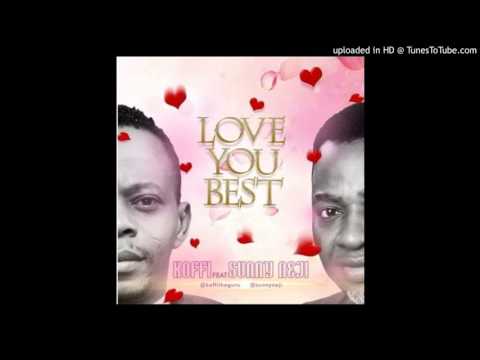 Koffi – Love You Best ft. Sunny Neji