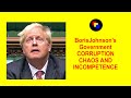 A disastrous Brexit, corruption, chaos and incompetence - The Johnson government.