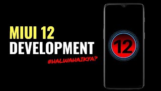 MIUI 12 Development | Xiaomi workin on Miui 12 | Miui 12 Launch Date