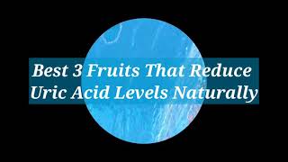 fruits that reduce uric acid naturally | Uric Acid | Uric Acid treatment naturally #shorts