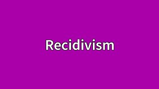 Recidivism Meaning