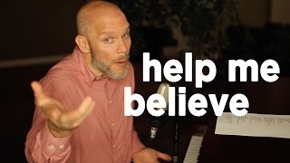 Video thumbnail of "Help Me Believe - Original Song by Ben Ward"