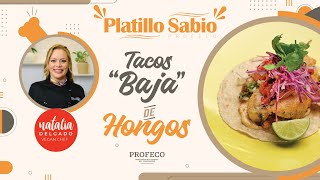 Natalia Delgado | Tacos "Baja" de Hongos | Platillo Sabio