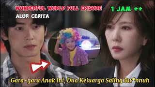 Alur Cerita Wonderful World Episode 1 - 6 Full 1 Jam   