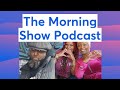 The morning show podcast