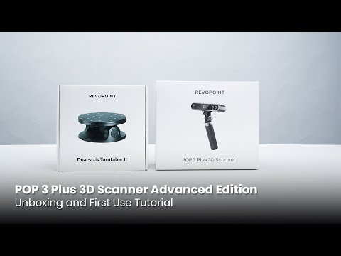 Revopoint POP 3 Plus 3D Scanner Advanced Edition: First Use Tutorial