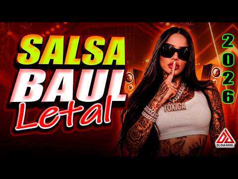 💣 SALSA BAÚL ANIQUILADORA 🚀 PURO TORPEDO SALSERO ★MIX DE SALSA BAUL 2026★ @DjDarrelElapoderado ✔