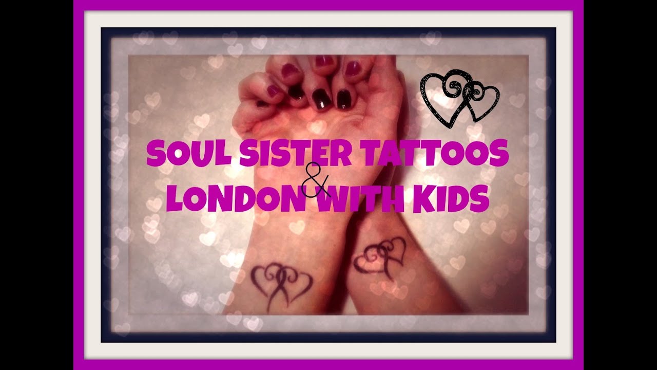 Soul Sister Tattoos &amp; London With Kids - YouTube