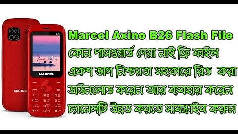 Marcel Axino B26 Sure 1000%  Read Flash File No Password @technicianrashedur