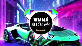 XIN MÁ RƯỚC DÂU : Remix